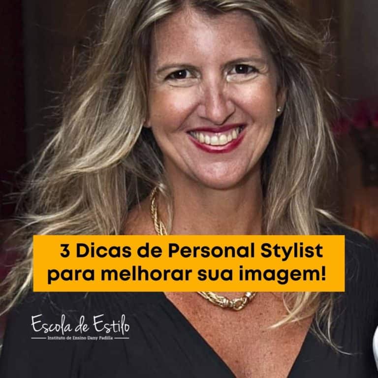 3 DICAS DE PERSONAL STYLIST PARA MELHORAR SUA IMAGEM! Escola de Estilo